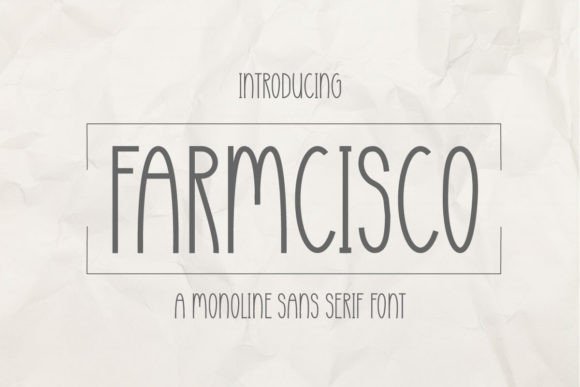 Farmcisco: The Friendly Sans Serif for Charming Designs